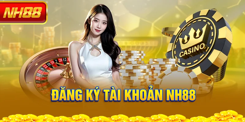 dang-ky-tai-khoan-nh88