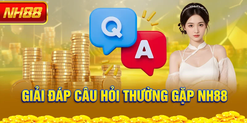 giai-dap-cau-hoi-thuong-gap-nh88