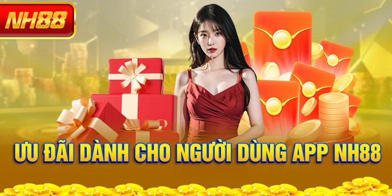 uu-dai-danh-cho-nguoi-dung-app-nh88