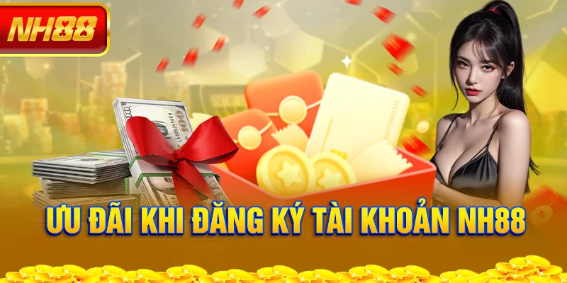 Ưu đãi đăng ký tài khoản NH88